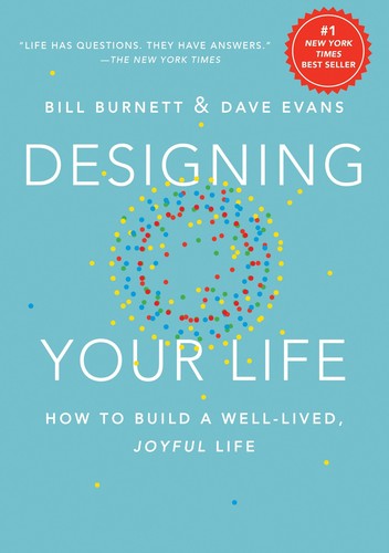 Designing Your Life by Bill Burnett & Dave Evans